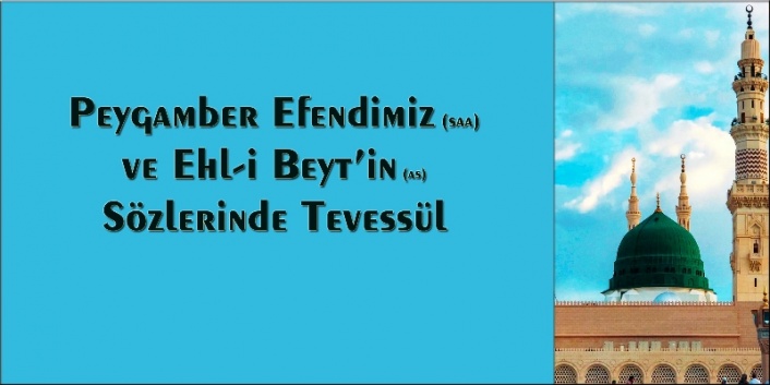 Peygamber Efendimizin Sözlerinde Tevessül