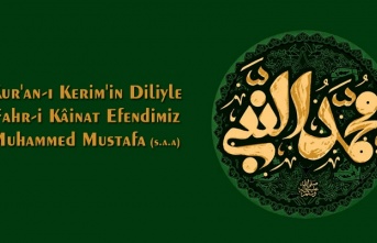 Kur'an'ın Diliyle Fahr-i Kâinat Efendimiz (s.a.a)