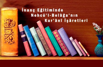 İnanç Eğitiminde Nehcü’l-Belâğa’nın Kur’ânî İşâretleri