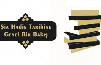 Şia Hadis Tarihine Genel Bir Bakış