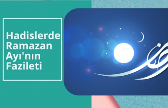 Hadislerde Ramazan Ayı'nın Fazileti