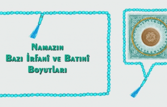 Namazın Bazı İrfani ve Batıni Boyutları