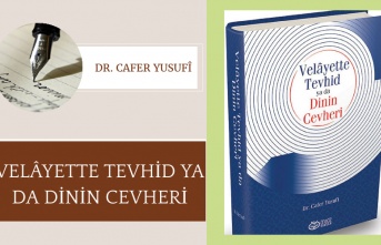 Velâyette Tevhid Ya da Dinin Cevheri | Dr. Cafer Yusufî