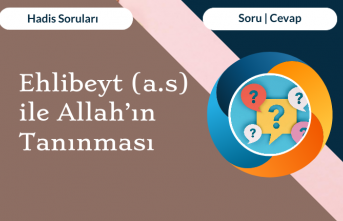 Ehlibeyt (a.s) ile Allah’ın Tanınması