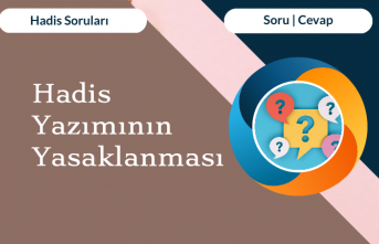 Hadis Yazımının Yasaklanması