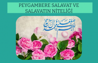 Peygambere Salavat ve Salavatın Niteliği