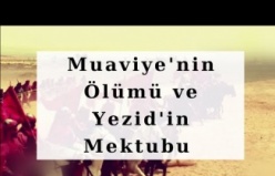 Muaviyenin Ölümü ve Yezid'in Mektubu