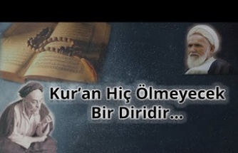 Kuran Hiç Ölmeyecek Bir Diridir | Kuran Eskimiş Midir?